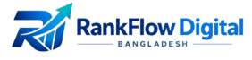 RankFlow Digital Bangladesh